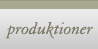Produktioner & Projekt